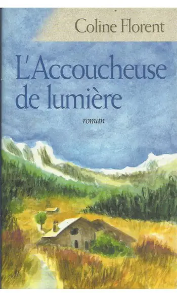 L'accoucheuse de lumière ( Coline Floren