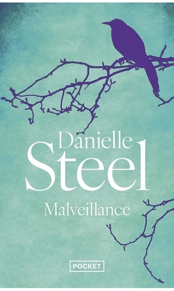Malveillance ( Danielle Steel )