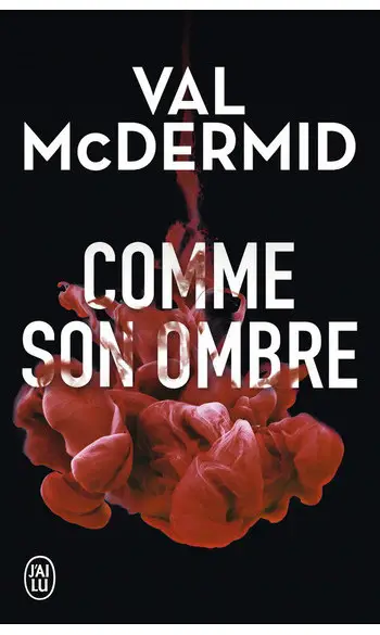 Comme son ombre ( Val McDermid )