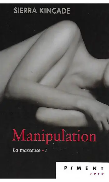 Manipulation Tome1 ( Sierra Kincade )
