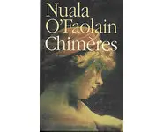 Chimères ( Nuala O'Faolain )