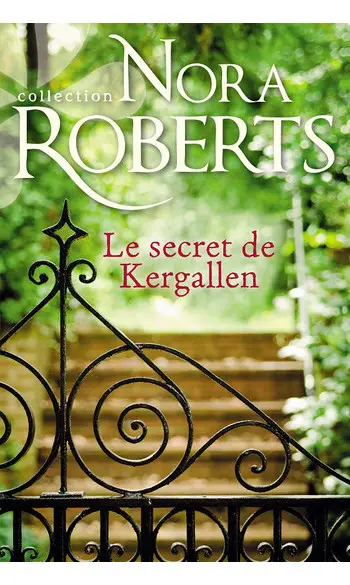 Le secret de Kergallen ( Nora Roberts )
