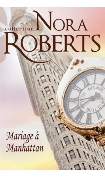 Mariage à Manhattan ( Nora Roberts )