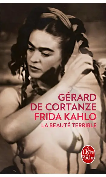 Frida Kahlo ( Gérard de Cortanze )