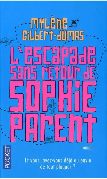 L'escapade sans retour de Sophie Parent