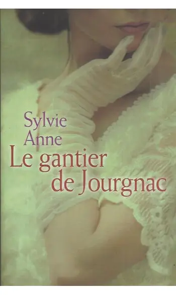 Le gantier de Jourgnac ( Sylvie Anne )