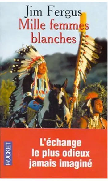 Mille Femmes blanches ( Jim fergus )