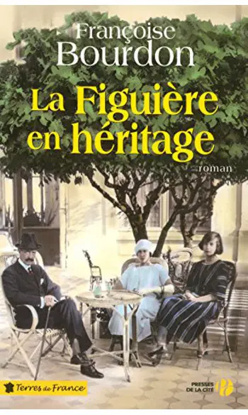 La Figuière en héritage ( F Bourdon )