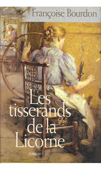 Les tisserands de la licorne ( F Bourdon