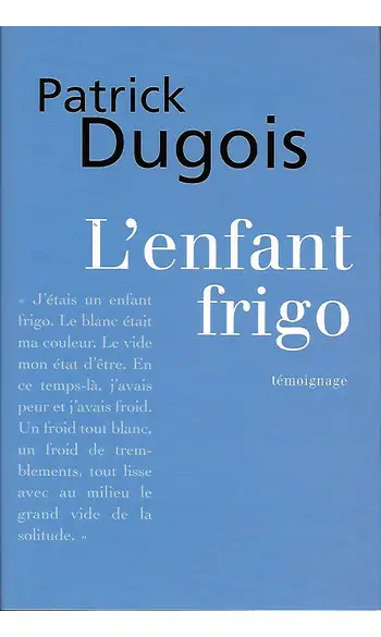L'enfant frigo ( Patrick Dugois )