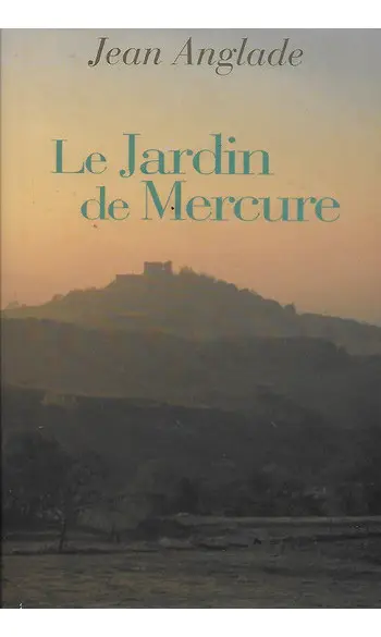 Le Jardin de Mercure ( Jean Anglade )