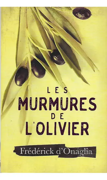 Les murmures de l'olivier ( F D'Onaglia