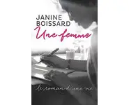 Une femme ( Janine Boissard )