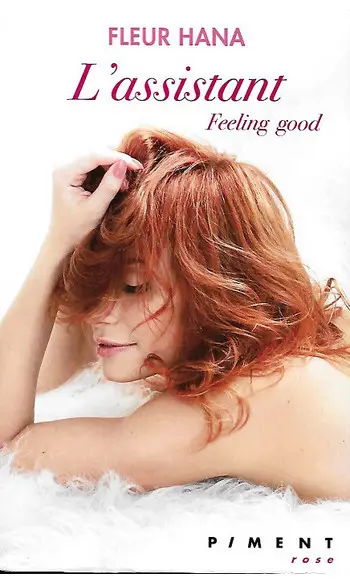 L'assistant .Feeling good ( Fleur Hana )