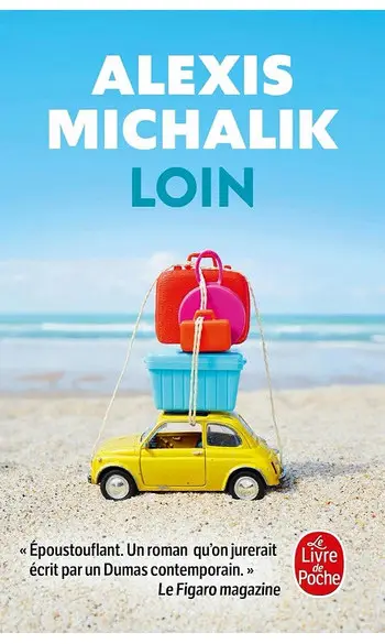 Loin ( Alexis Michalik )