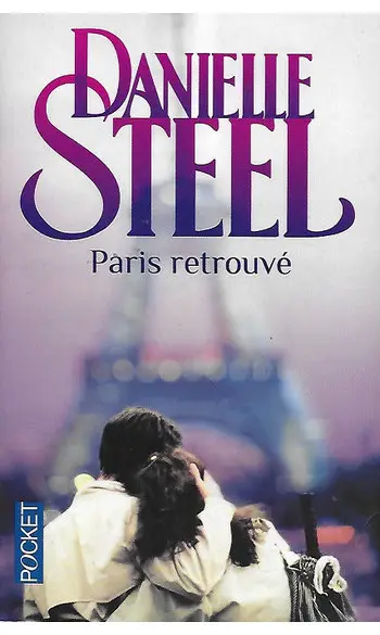 Paris retrouvé ( Danielle STEEL )