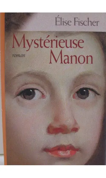 Mystérieuse Manon ( Elise FISCHER )