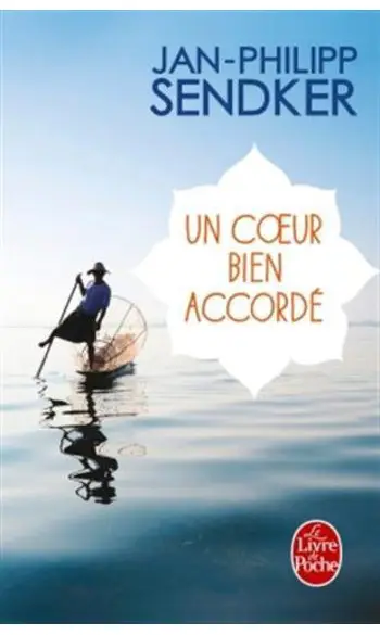 Un coeur bien accordé ( Jan-P Sendker )