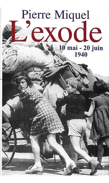 L'exode 10 mai-20 juin 1940 ( Pierre Miq
