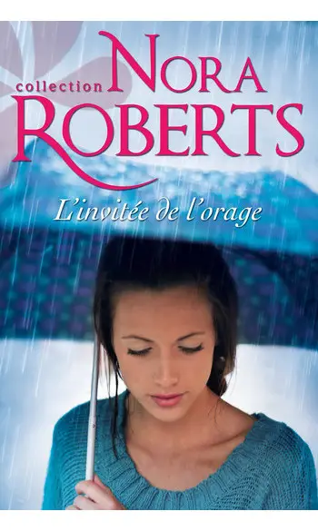 L'invitée de l'orage ( Nora Roberts )