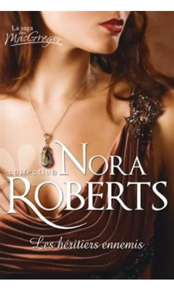 Les héritiers ennemis ( Nora Roberts )