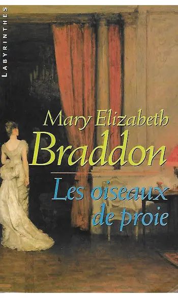 Les Oiseaux de proie ( M E Braddon )