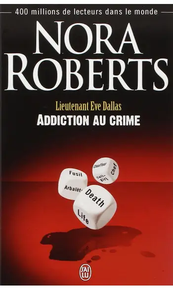 Addiction au crime ( Nora Roberts )