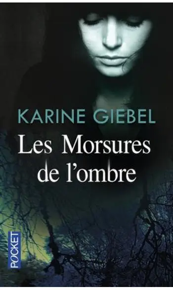 Les morsures de l'ombre ( Karine Giebel