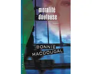 Moralité douteuse ( Bonnie MacDougal )