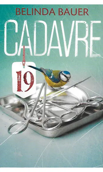 Cadavre 19 ( Belinda BAUER )