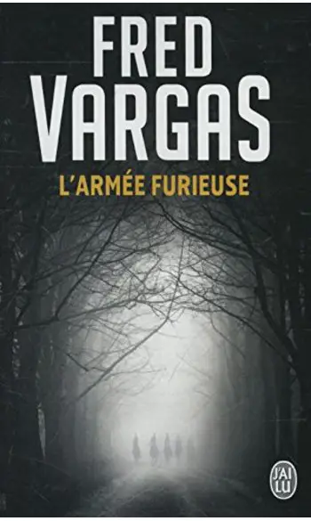 L'armée furieuse ( Fred Vargas )