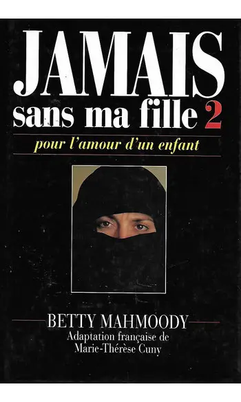 Jamais sans ma fille, tome 2