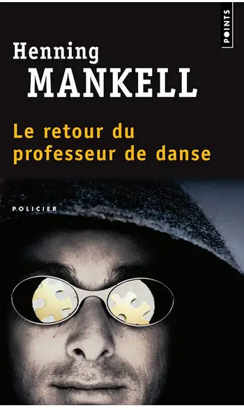 Retour du professeur de danse ( MANKELL