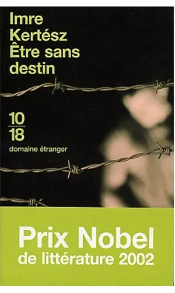 Etre sans destin ( Irme kertesz )