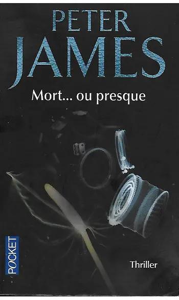 Mort... ou presque ( Peter JAMES )