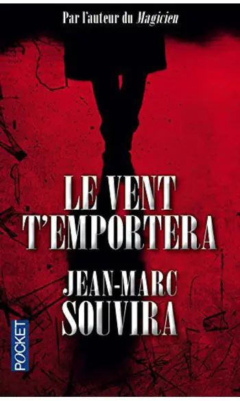 Le vent t'emportera ( Jean-Marc SOUVIRA