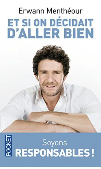 Et si on décidait d'aller bien ( Erwann