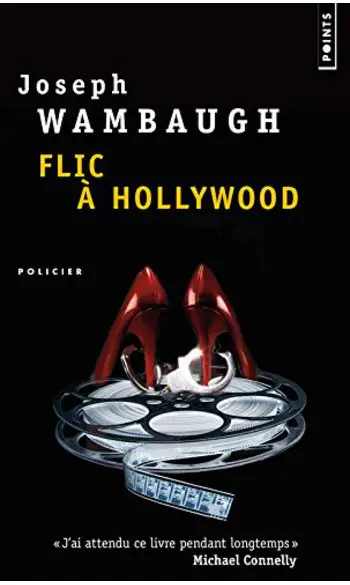 Flic à Hollywood ( Joseph Wambaugh )