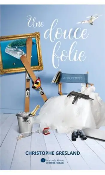 Une Douce Folie ( Christophe Gresland )