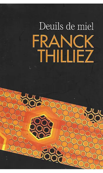 Deuils de miel ( Franck Thilliez )