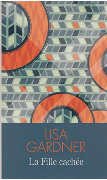 La fille cachée ( Lisa Gardner )