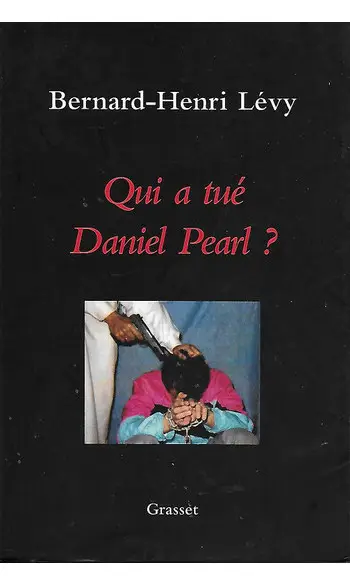 Qui a tué Daniel Pearl ? ( B-henri Lévy