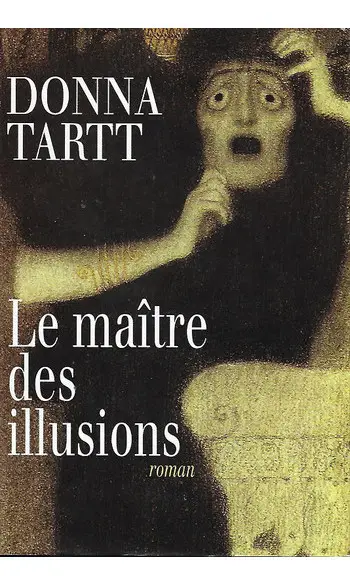 Le Maitre Des Illusions ( Tartt Donna )
