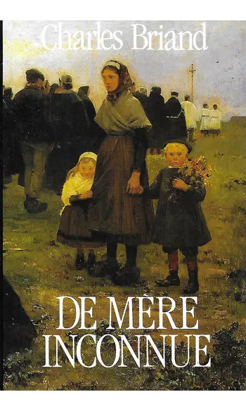 De mère inconnue ( Charles Briand )