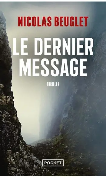 Le dernier message ( Nicolas Beuglet )