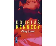 Cinq jours ( Douglas Kennedy )