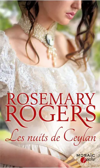 Les nuits de Ceylan ( Rosemary Rogers )