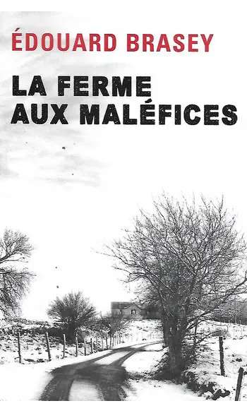 La ferme aux maléfices ( Édouard Brasey