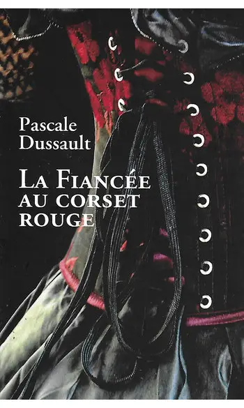 La Fiancée au Corset Rouge ( Dussault Pa