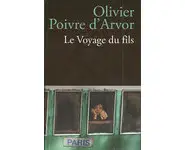 Le voyage du fils ( O Poivre d'Arvor )
